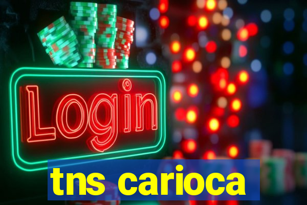 tns carioca